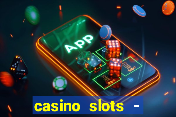 casino slots - jackpot slots download