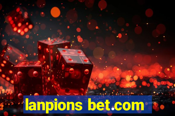 lanpions bet.com