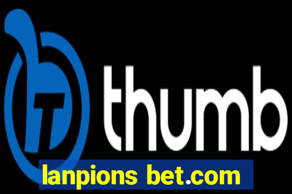 lanpions bet.com