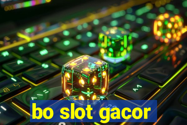 bo slot gacor