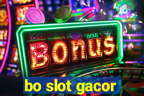 bo slot gacor