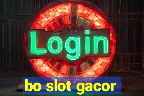 bo slot gacor