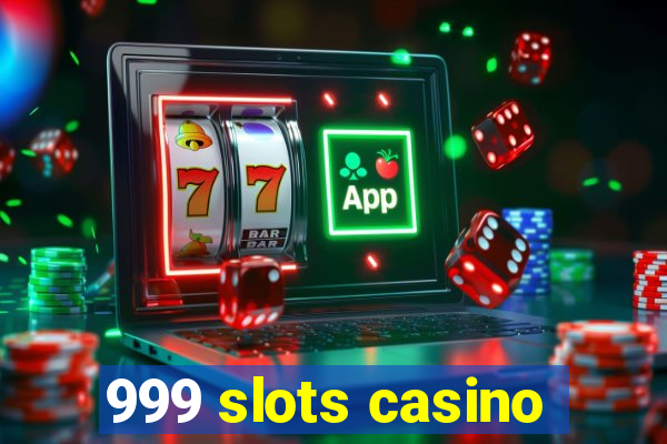 999 slots casino