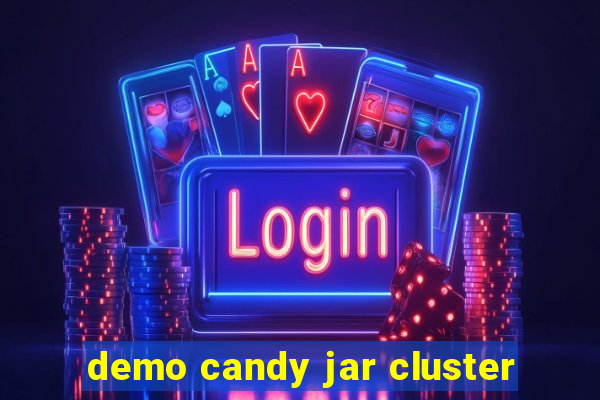 demo candy jar cluster