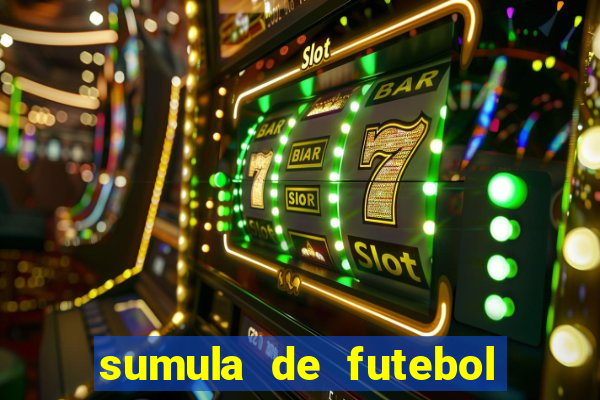 sumula de futebol de campo cbf