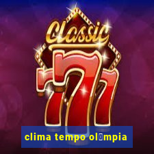 clima tempo ol铆mpia