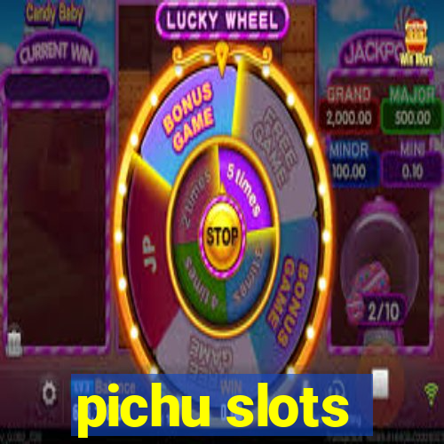 pichu slots