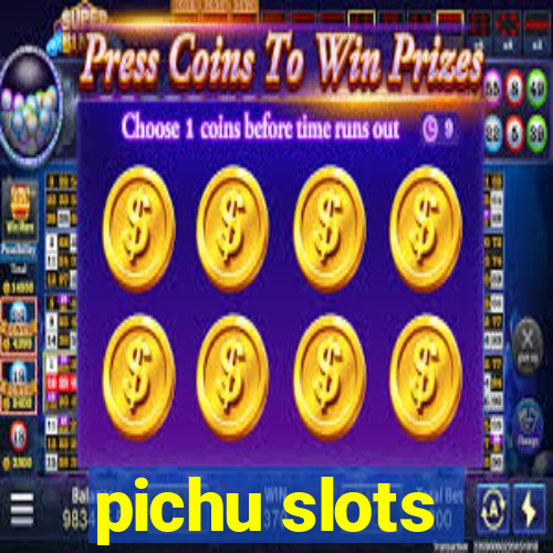 pichu slots