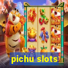 pichu slots