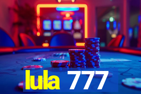 lula 777