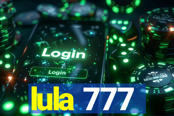 lula 777