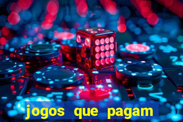 jogos que pagam pra vc jogar