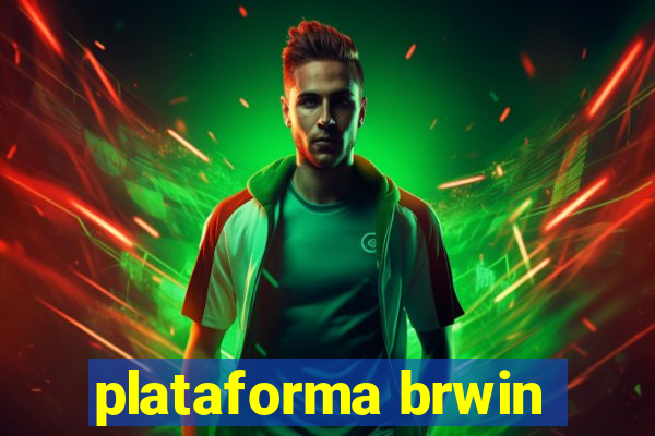 plataforma brwin