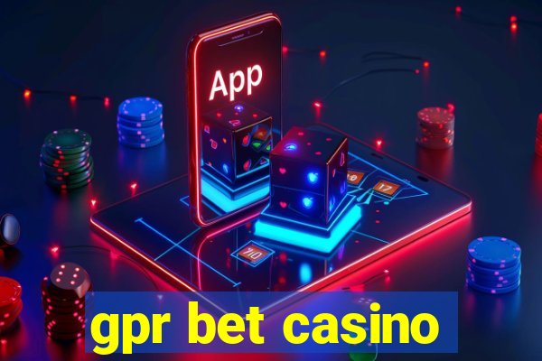 gpr bet casino