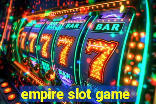 empire slot game