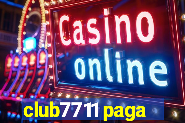 club7711 paga