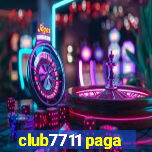 club7711 paga