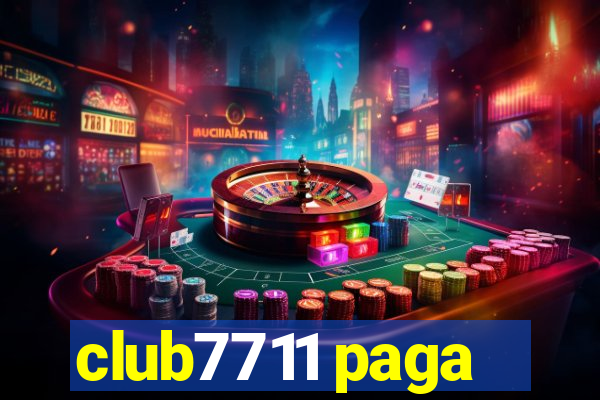 club7711 paga