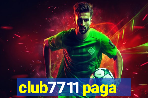 club7711 paga