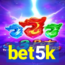 bet5k