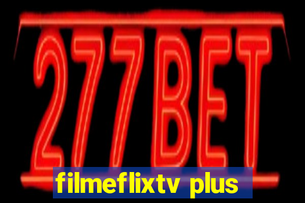 filmeflixtv plus