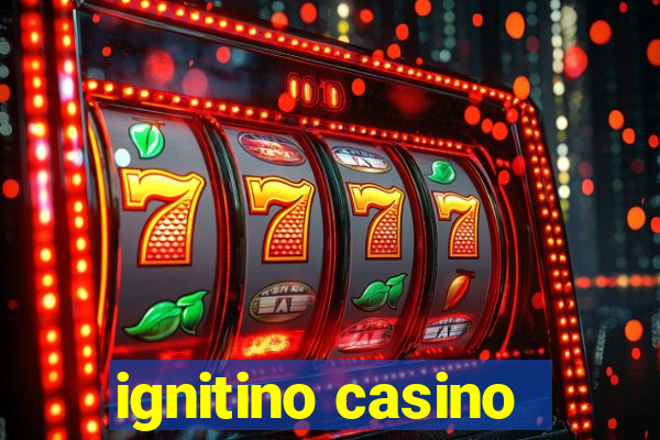 ignitino casino