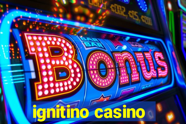 ignitino casino