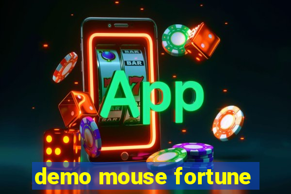 demo mouse fortune