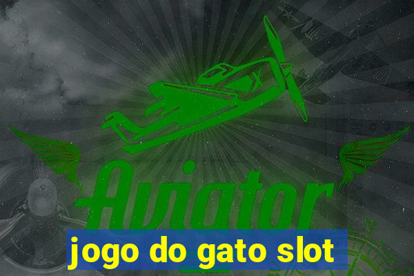 jogo do gato slot