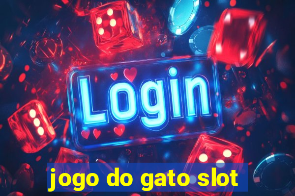 jogo do gato slot