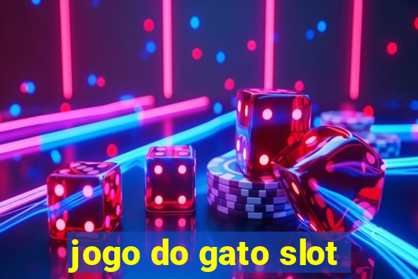 jogo do gato slot