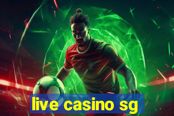 live casino sg