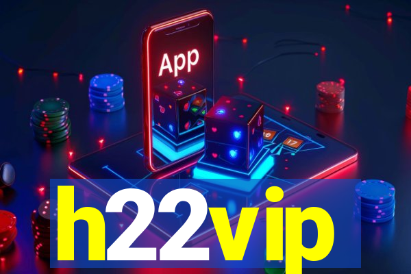 h22vip