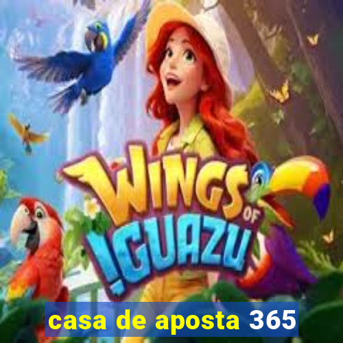 casa de aposta 365