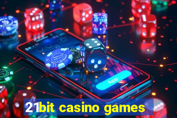 21bit casino games