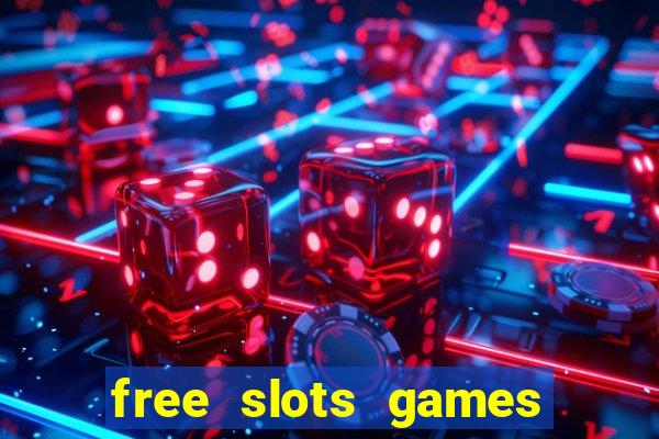 free slots games no downloads