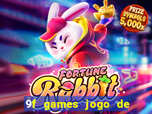 9f games jogo de ganhar dinheiro