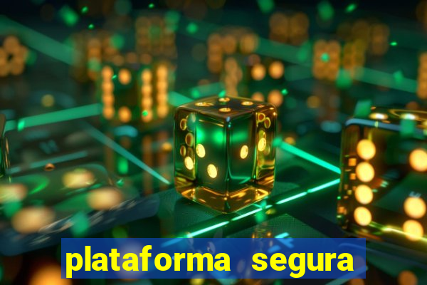 plataforma segura para ganhar dinheiro