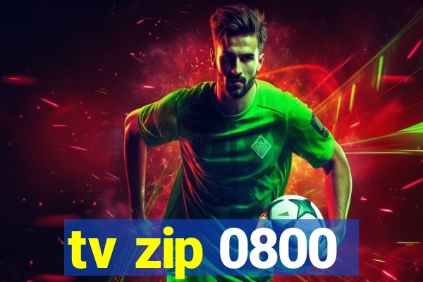 tv zip 0800