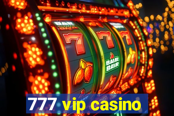 777 vip casino