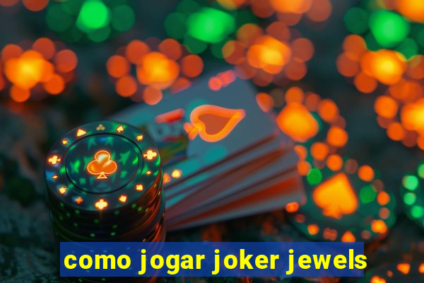 como jogar joker jewels