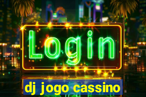 dj jogo cassino