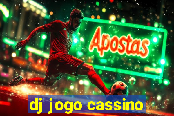 dj jogo cassino