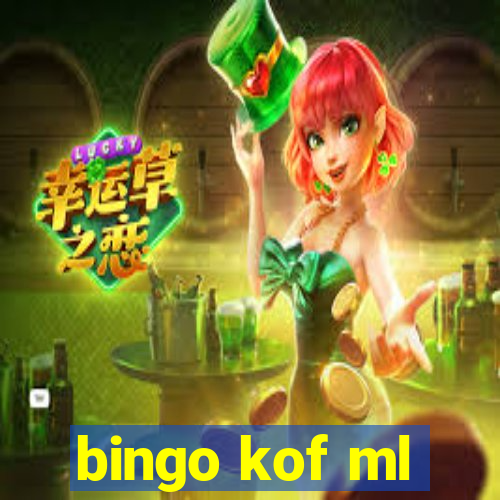 bingo kof ml