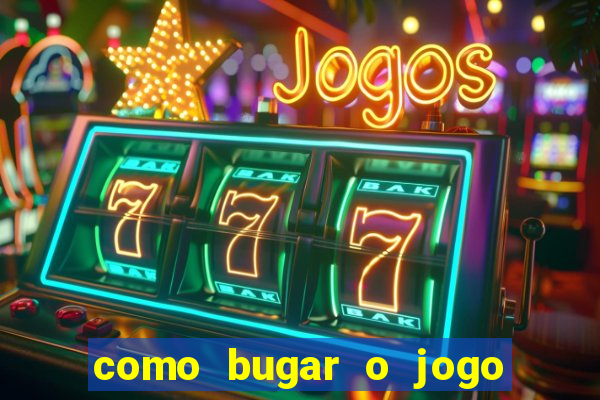 como bugar o jogo fortune tiger