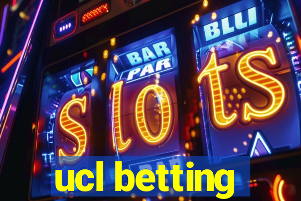 ucl betting