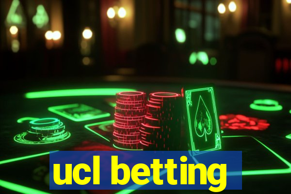 ucl betting