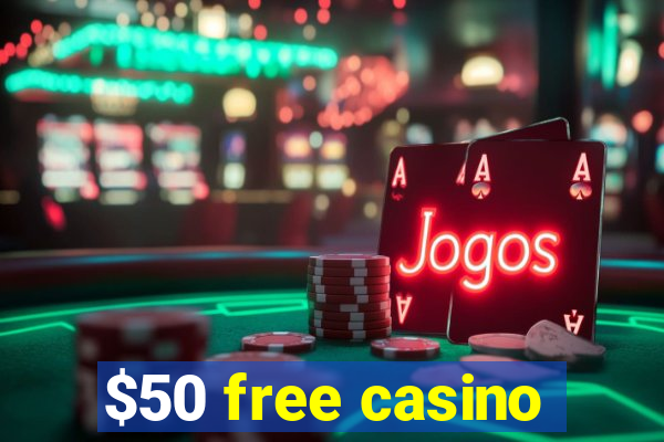 $50 free casino