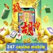 247 casino mobile