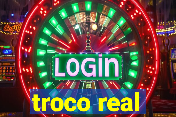 troco real